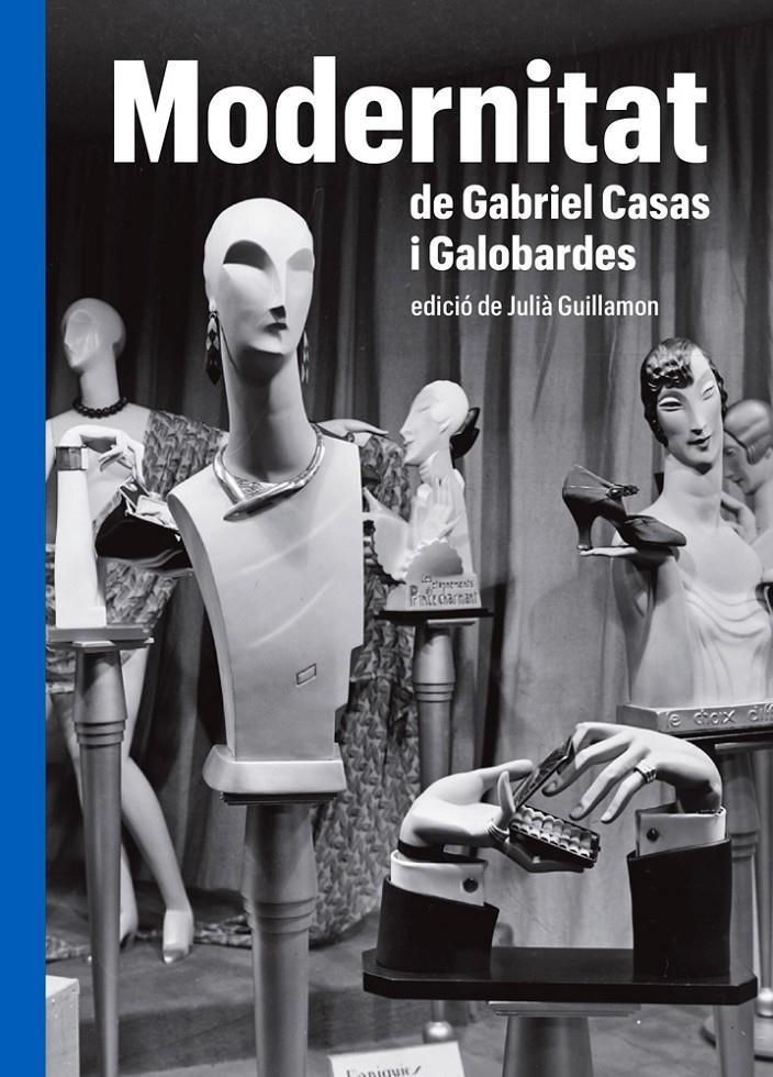 Modernitat de Gabriel Casas y Galobardes | Guillamon, Julià (ed.) | Cooperativa autogestionària