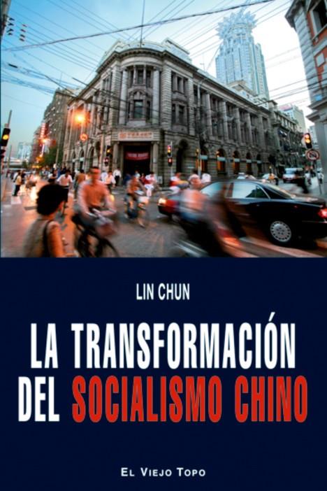 La transformación del socialismo chino | Chun, Lin | Cooperativa autogestionària
