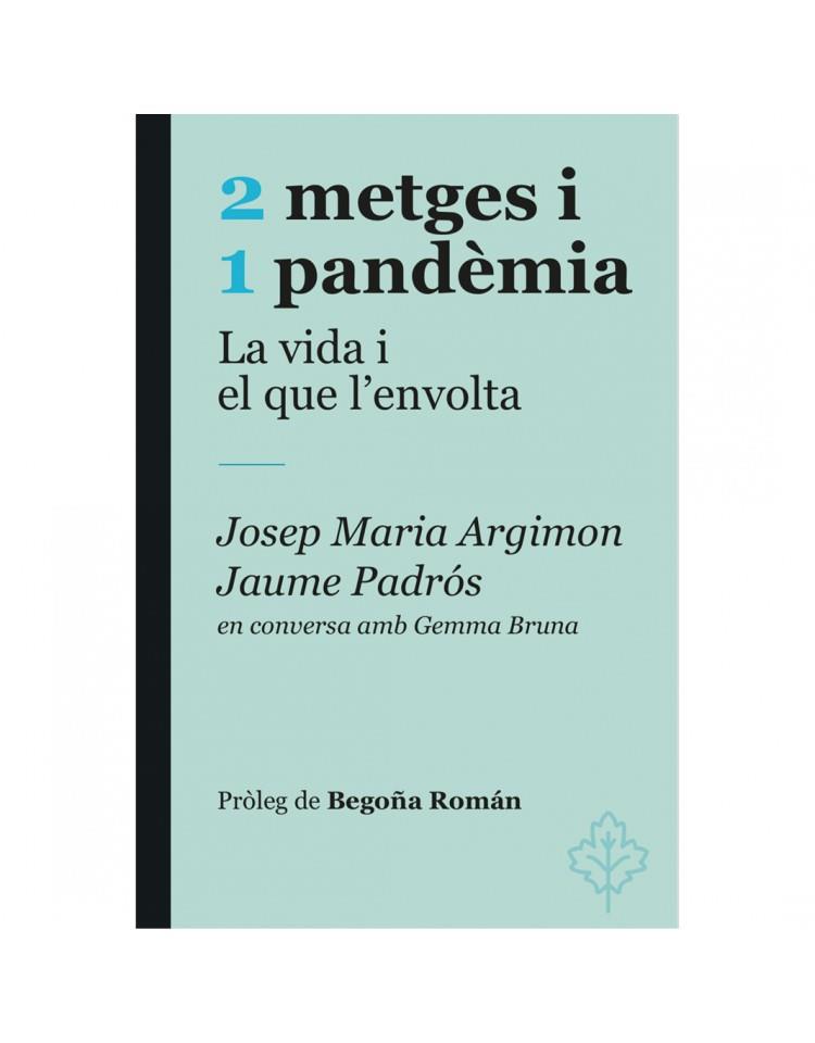 2 metges i 1 pandèmia | Padrós, Jaume i Argimon, Josep Maria | Cooperativa autogestionària