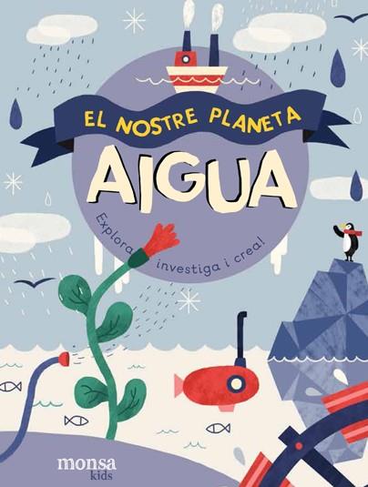 El Nostre Planeta - AIGUA | Isabel Thomas, Paul Morgan | Cooperativa autogestionària