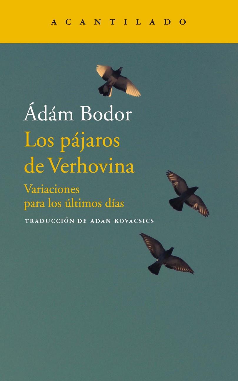 Los pájaros de Verhovina | Ádám Bodor | Cooperativa autogestionària