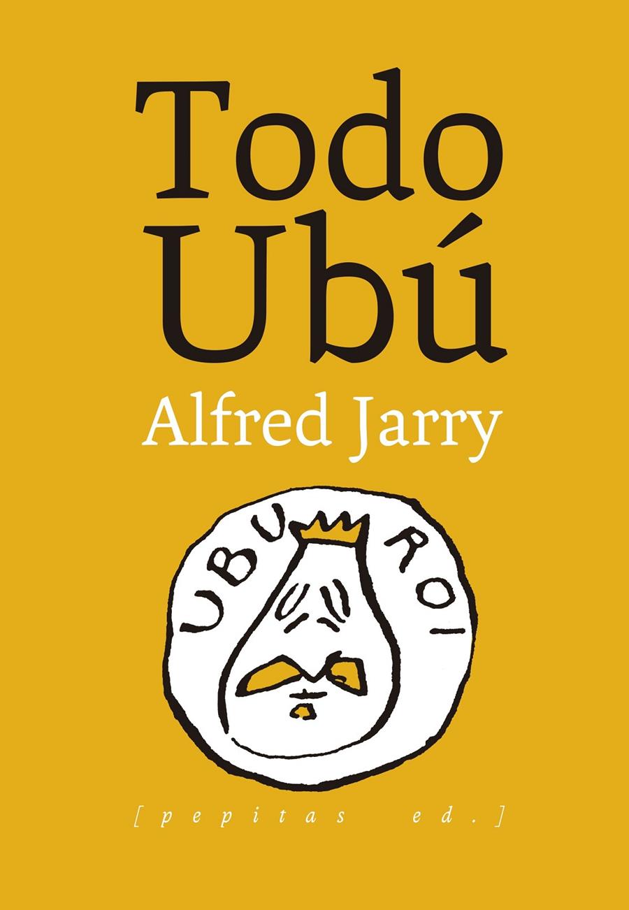 Todo Ubú | Jarry, Alfred