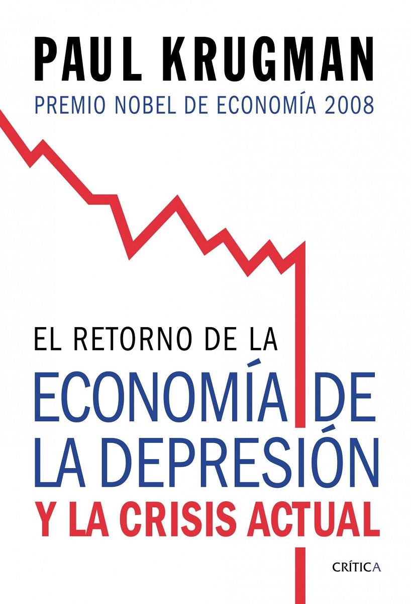 El retorno de la economía de la depresión y la crisis actual | Krugman, Paul | Cooperativa autogestionària