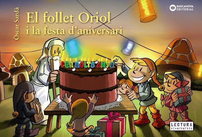 El follet Oriol i la festa d'aniversari | Sardà, Òscar | Cooperativa autogestionària