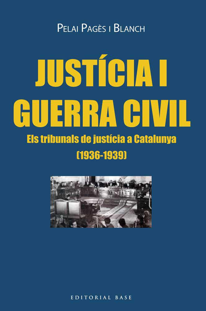 Justícia i Guerra Civil | Pagès i Blanch, Pelai