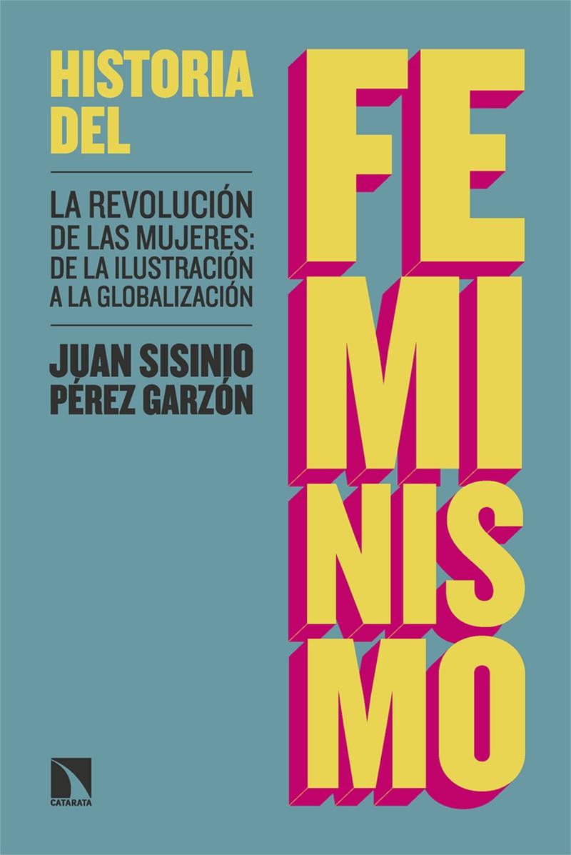 Historia del feminismo | Pérez Garzón, Juan Sisinio | Cooperativa autogestionària