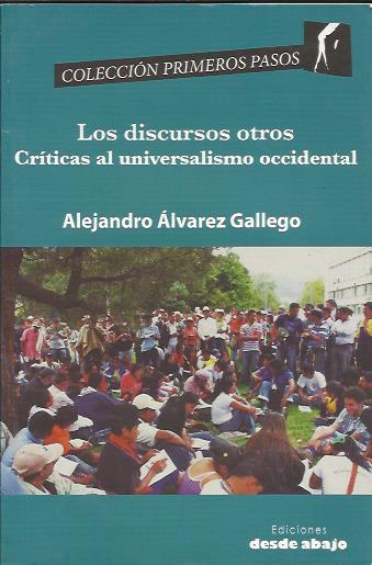 Los discursos otros | Álvarez Gallego, Alejandro | Cooperativa autogestionària
