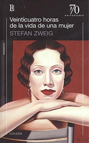 Veinticuatro horas de la vida de una mujer | Zweig, Stefan