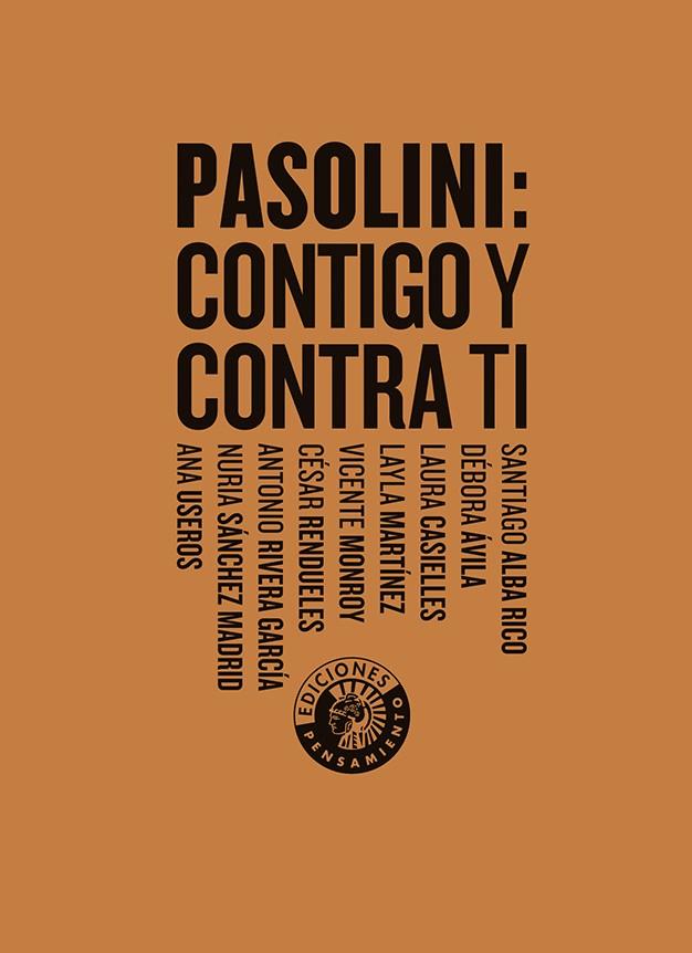 Pasolini: contigo y contra ti | Alba Rico, Santiago/y otros | Cooperativa autogestionària