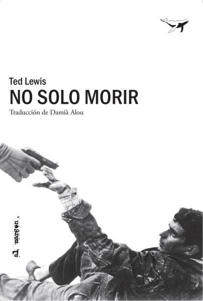 No solo morir | Lewis, Ted