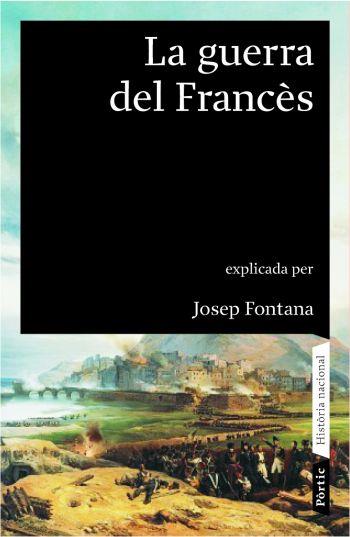 La guerra del Francès (1808-1814) | Fontana, Josep | Cooperativa autogestionària
