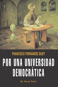Por una universidad democrática | Fernández Buey, Francisco | Cooperativa autogestionària