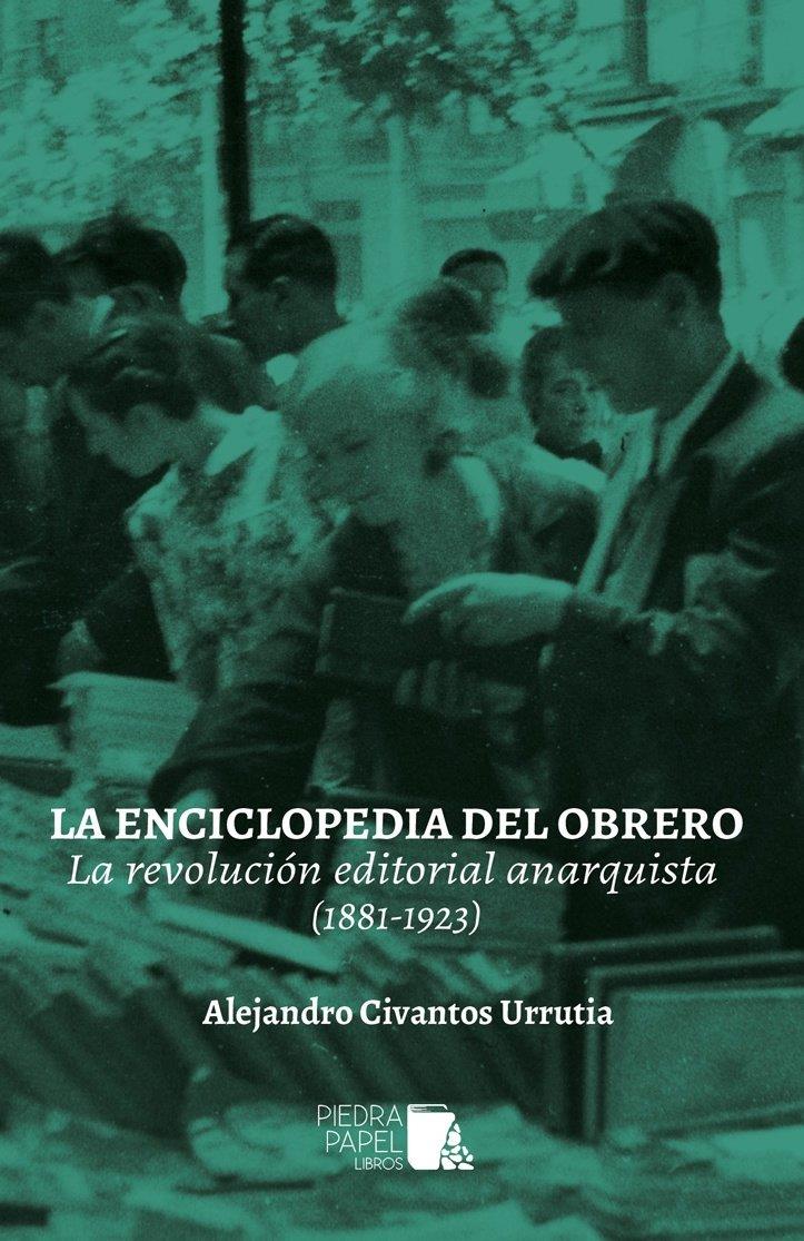 La enciclopedia del obrero | Civantos Urrutia, Alejandro | Cooperativa autogestionària