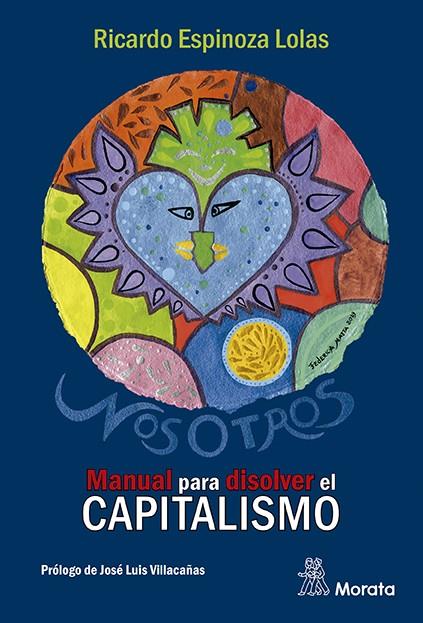 NosOtros. Manual para disolver el Capitalismo | Espinoza Lolas, Ricardo | Cooperativa autogestionària