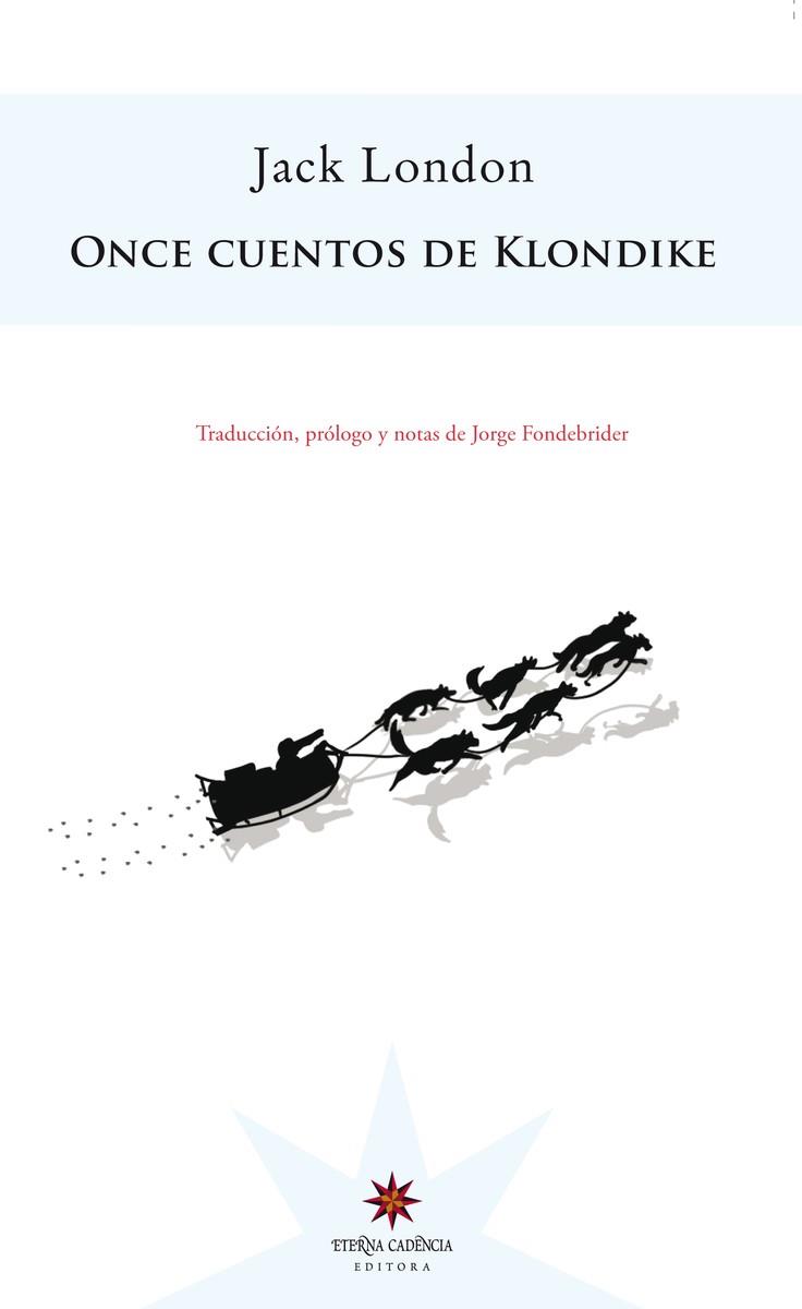 Once cuentos de Klondike | London, Jack | Cooperativa autogestionària