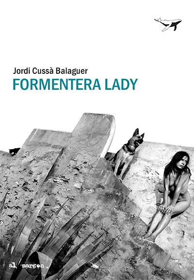 Formentera lady | Cussà, Jordi | Cooperativa autogestionària