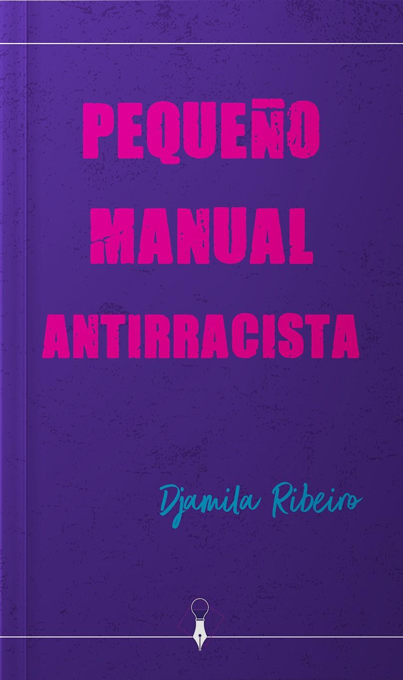 Pequeño manual antirracista | Ribeiro, Djamila | Cooperativa autogestionària