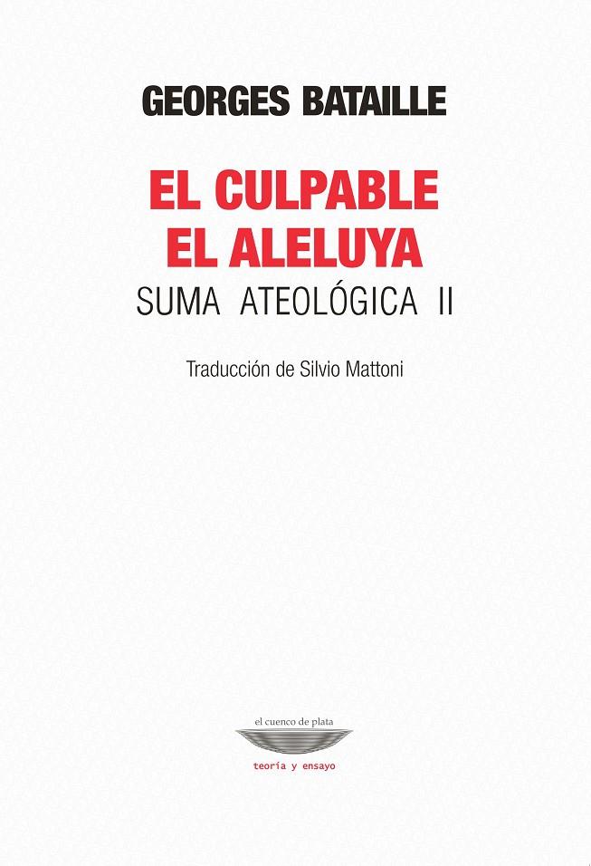 EL CULPABLE, EL ALELUYA. SUMA ATEOLOGICA II |  Bataille, Georges | Cooperativa autogestionària