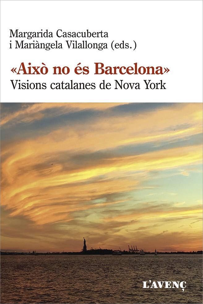Això no és Barcelona: Visions catalanes de Nova York | CASACUBERTA, MARGARIDA | Cooperativa autogestionària