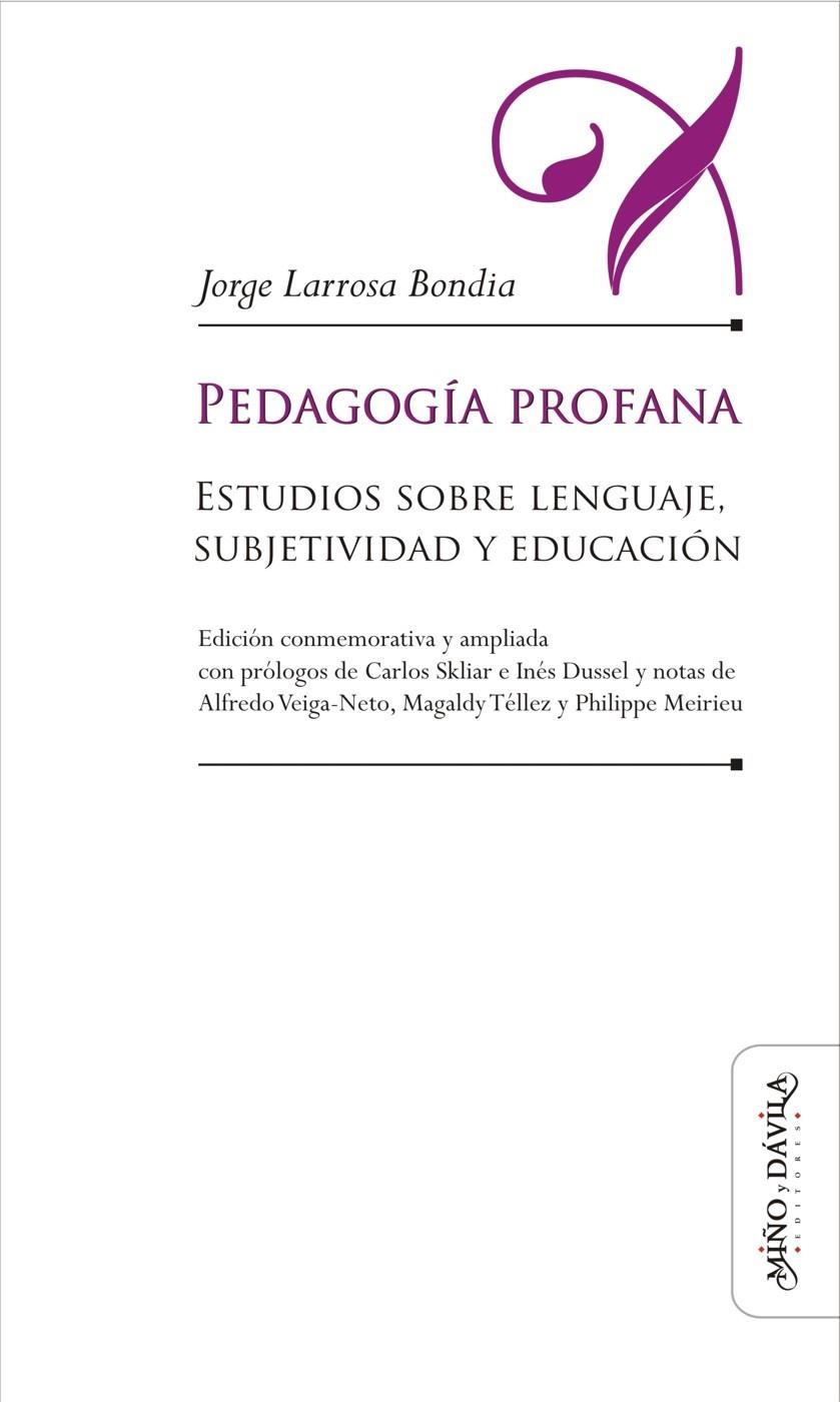 Pedagogía profana | Larrosa Bondia, Jorge | Cooperativa autogestionària