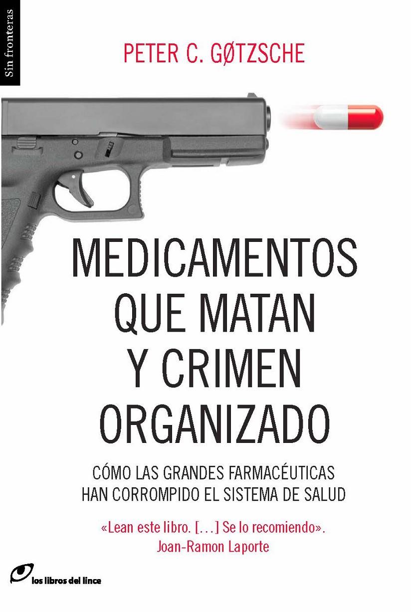 Medicamentos que matan y crimen organizado | Goztsche, Peter C. | Cooperativa autogestionària