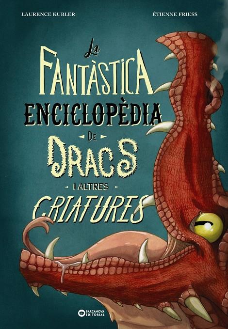 La fantàstica enciclopèdia de dracs i altres criatures | Kubler, Laurence | Cooperativa autogestionària