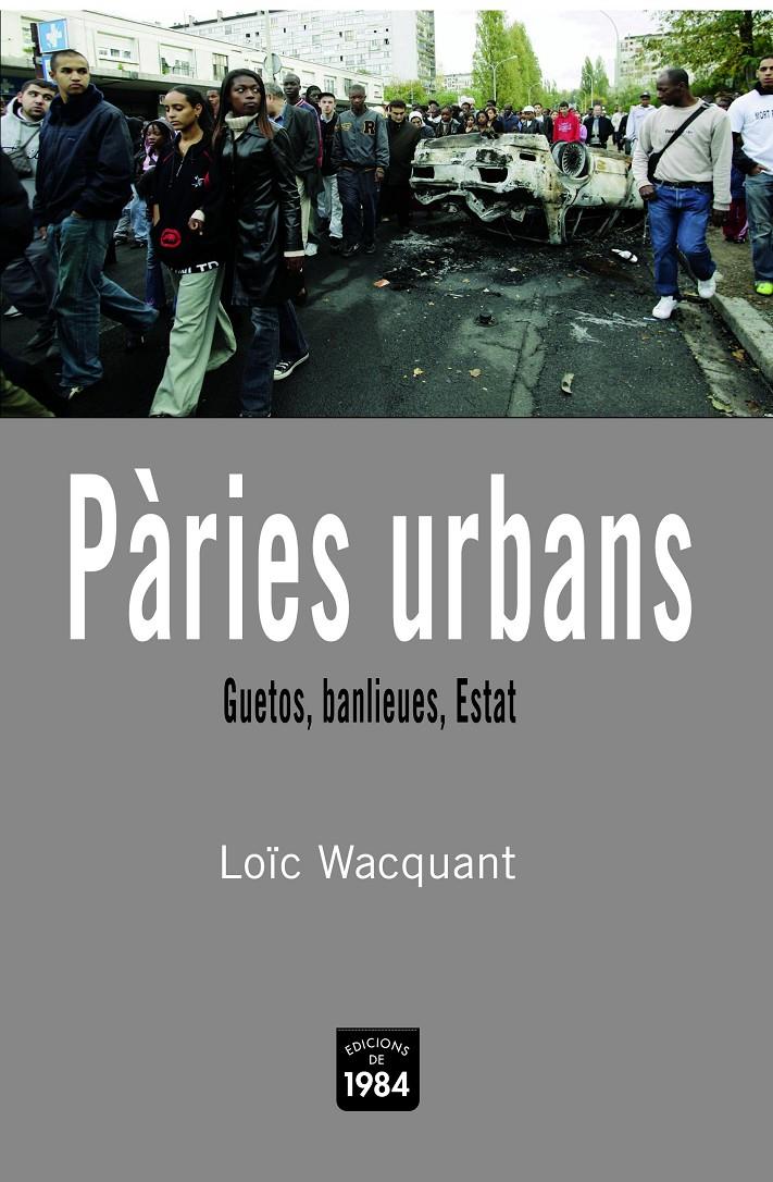Pàries urbans. Guetos, banlieues, Estat | Wacquant, Loïc | Cooperativa autogestionària