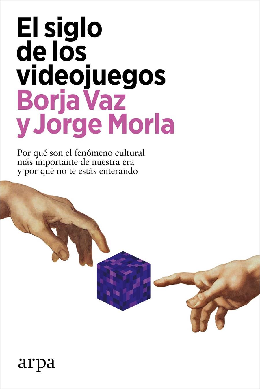El siglo de los videojuegos | Vaz, Borja/Morla, Jorge | Cooperativa autogestionària