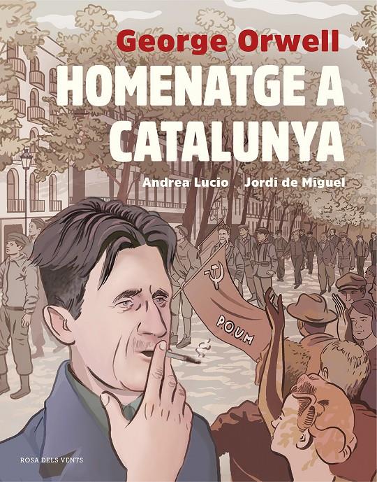 Homenatge a Catalunya (adaptació gràfica) | Lucio, Andrea/De Miguel, Jordi/Orwell, George | Cooperativa autogestionària