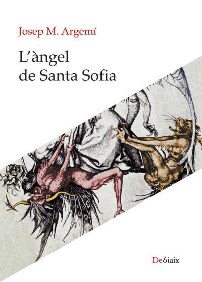 L'àngel de Santa Sofía | Argemí, Josep Maria | Cooperativa autogestionària