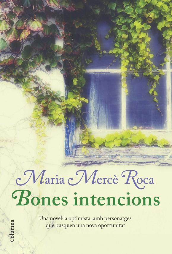 Bones intencions | Roca, Maria Mercè | Cooperativa autogestionària