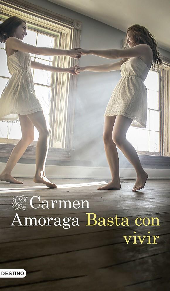 Basta con vivir | Amoraga, Carmen