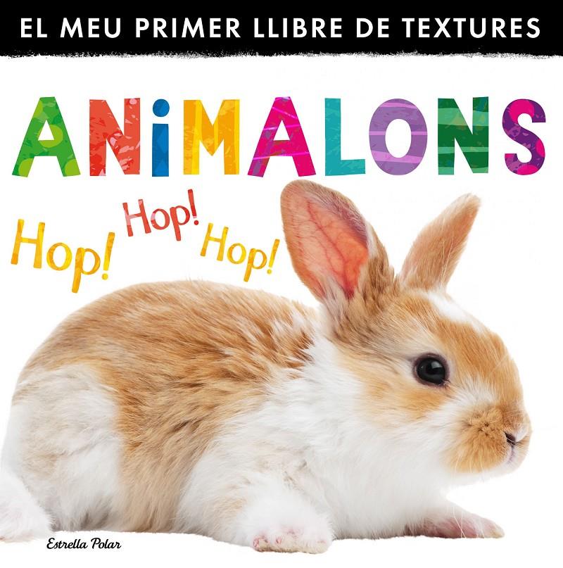 Animalons. El meu primer llibre de textures | Little Tiger Press | Cooperativa autogestionària
