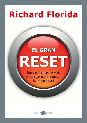 El gran reset. Nuevas formas de vivir y trabajar para... | Florida, Richard | Cooperativa autogestionària