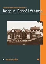 Josep M. Rendé i Ventosa | Gavaldà, Antoni | Cooperativa autogestionària