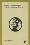 El jardin biotecnológico. Tecnociencia, transgénicos y biopolítica | Mendiola, Ignacio | Cooperativa autogestionària