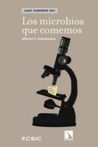 Los microbios que comemos | Carrascosa, Alfonso V. | Cooperativa autogestionària
