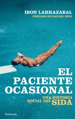 El paciente ocasional: una historia social del sida | Larrazabal, Ibon | Cooperativa autogestionària