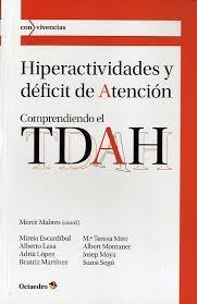 Hiperactividad y déficit de atención. Comprendiendo el TDAH. | DD. AA.