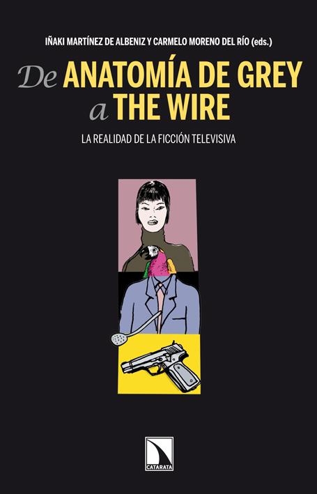 De Anatomía de Grey a The Wire | Martínez de Albéniz, Iñaki/Moreno del Río, Carmelo | Cooperativa autogestionària