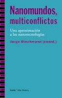 Nanomundos, multiconflictos | Riechmann, Jorge | Cooperativa autogestionària