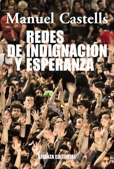 Redes de indignación y esperanza | Castells, Manuel | Cooperativa autogestionària