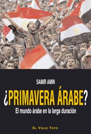 ¿Primavera árabe? | Amin, Samir | Cooperativa autogestionària