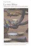 La otra África: autogestión y apaño frente al mercado global | Latouche, Serge | Cooperativa autogestionària
