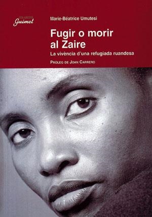 fugir o morir al zaire, la vivencia d'una refugiada ruandesa | marie-beatrice umutesi | Cooperativa autogestionària