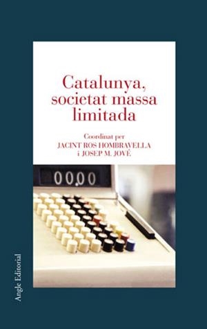 Catalunya, societat massa limitada | vv.aa | Cooperativa autogestionària