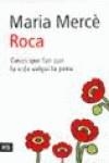 Coses que fan que la vida valgui la pena | Roca, Maria Mercè
