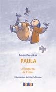 Paula i la lleugeresa de l'ésser | Drvenka, Zoran