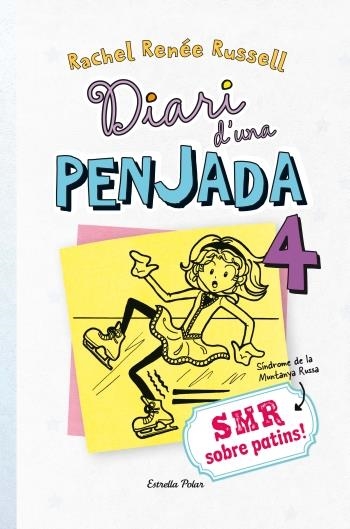 Diari d'una penjada 4. SMR sobre patins | Rachel Renée Russell