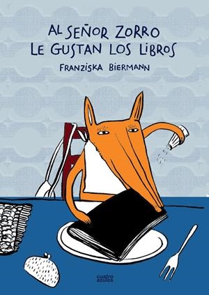 Al señor zorro le gustan los libros | Biermann, Franziska